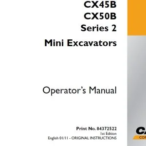 Case CX45B CX50B Series 2 Mini Excavators Operator's Manual 84372522 - PDF DOWNLOAD