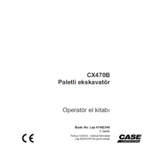 Case CX470B Paletli ekskavatör OPERATÖR KILAVUZU Bask No Lep 47462349 - PDF DOWNLOAD