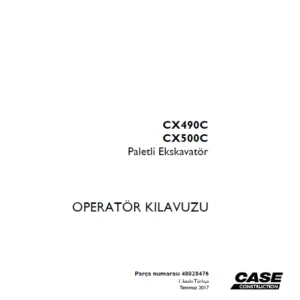 Case CX490C CX500C Paletli Ekskavatör OPERATÖR KILAVUZU Parça numarası 48028476 - PDF DOWNLOAD