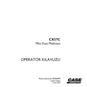 Case CX57C Mini Kazı Makinesi OPERATÖR KILAVUZU Parça numarası 90436599 - PDF DOWNLOAD