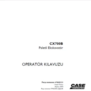 Case CX700B Paletli Ekskavatör OPERATÖR KILAVUZU Parça numarası 47608333 - PDF DOWNLOAD
