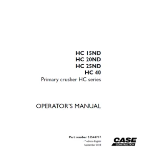 Case HC 15ND HC 20NDHC 25ND HC 40 Primary crusher HC series Operator's Manual Part number 51544717 - PDF DOWNLOAD