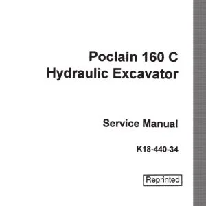 Case Poclain 160C Hydraulic Excavator Service Manual K18-440-34 - PDF DOWNLOAD
