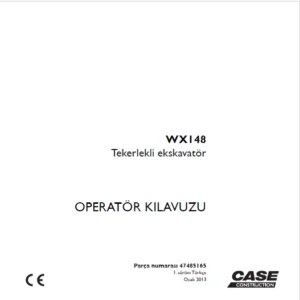Case WX148 Tekerlekli ekskavatör OPERATÖR KILAVUZU Parça numarası 47485165 - PDF DOWNLOAD