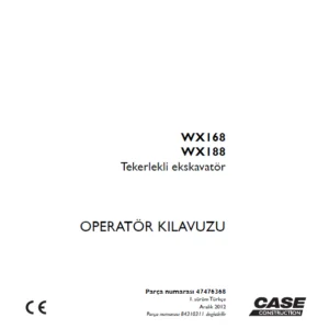 Case WX168 WX188 Tekerlekli ekskavatör OPERATÖR KILAVUZU Parça numarası 47476368 - PDF DOWNLOAD