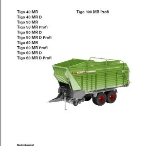 Fendt Tigo 100 MR Profi 40 MR 40 MR D 50 MR 50 MR Profi 50 MR D 50 MR D Profi 60 MR 60 MR Profi 60 MR D 60 MR D Profi Betriebsanleitung PDF