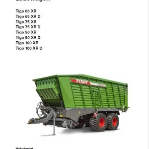 Fendt Tigo 65 XR Tigo 65 XR D Tigo 75 XR Tigo 75 XR D Tigo 90 XR Tigo 90 XR D Tigo 100 XR Tigo 100 XR D Betriebsanleitung -PDF