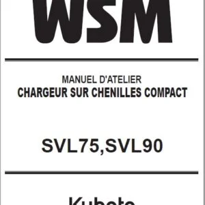 Kubota SVL75 SVL90 Chargerur sur chenilles Compact Manual D'Atelier - PDF DOWNLOAD (French)