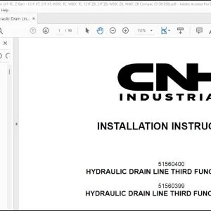 CNH Hydraulic Drain Line Third Function (XT-TC, Z-Bar) 121F XT 21F XT W50C TC W60C TC 121F ZB 21F ZB W50C ZB W60C ZB Instructions Manual