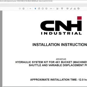 CNH Hydraulic system kit for 4x1 bucket (machines with power shuttle and variable displacement pump) B100B B100BLR B110B B90B B90BLR Installation Instructions Manual 48046560