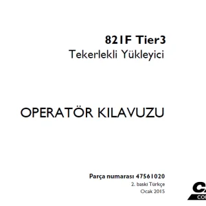 Case 821F Tier3 Tekerlekli Yükleyici OPERATÖR KILAVUZU 47561020 - PDF DOWNLOAD