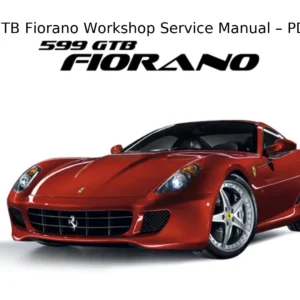 Ferrari 599 GTB Fiorano Workshop Service Manual (2010 Edition) – PDF Download