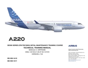 Airbus A220 BD500 Series PW1500G Initial Maintenance Training Manual - Module 4 Airframe