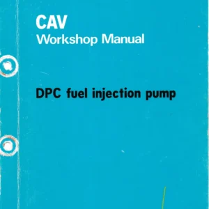 CAV DPC Fuel Injection Pump Workshop Manual Pub C2135 1981 PDF Download