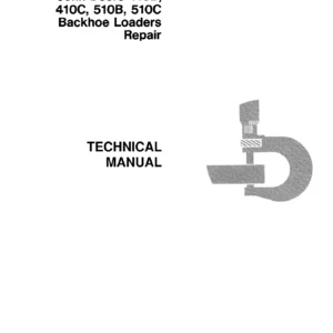 John Deere 410B 410C 510B 510C Backhoe Loader Repair Technical Manual PDF Download