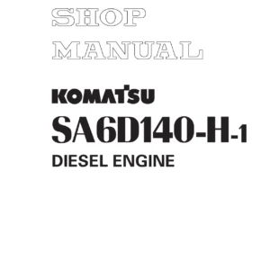 Komatsu SA6D140-H-1 Diesel Engine Shop Service Repair Manual PDF Download