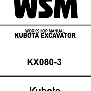 Kubota KX080-3 Excavator Workshop Service Manual PDF Download
