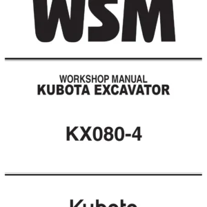 Kubota KX080-4 Excavator Workshop Service Manual PDF Download