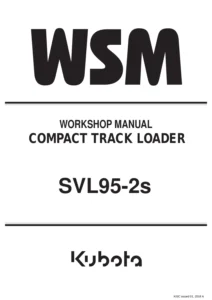 Kubota SVL95-2s Compact Track Loader Workshop Manual PDF Download