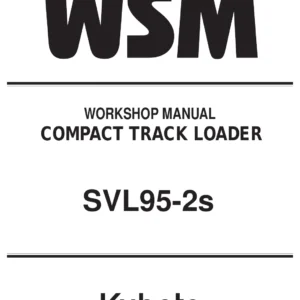 Kubota SVL95-2s Compact Track Loader Workshop Manual PDF Download