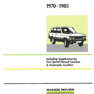 Range Rover Classic 1970-1985 Repair Operation Manual Including Five Speed & Automatic Gearbox Supplement