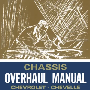 1967 Chevrolet Chevelle Camaro Chevy II Corvette Chassis Overhaul Manual
