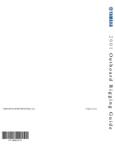 2001 Yamaha Outboard Rigging Guide - Complete Rigging & Installation Manual for 2HP-250HP Engines