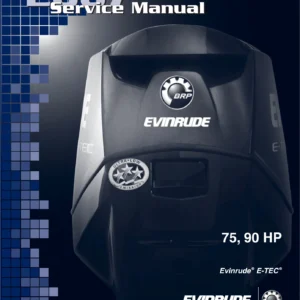2007 Evinrude E-TEC 75HP 90HP Outboard Service Repair Manual - PDF Download