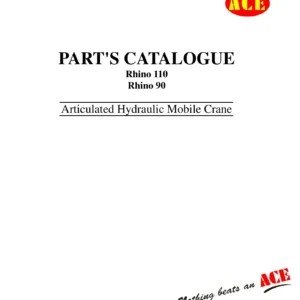 ACE Rhino 110 & Rhino 90 Articulated Hydraulic Mobile Crane Parts Catalogue PDF