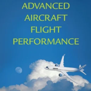 Advanced Aircraft Flight Performance - Cambridge Aerospace Series Manual