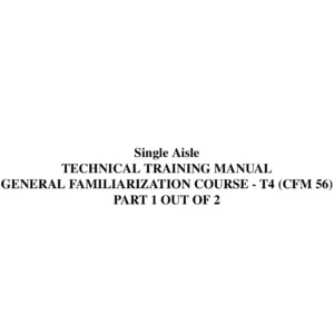 Airbus A318 A319 A320 A321 CFM56 General Familiarization Technical Training T4 - PDF Manual