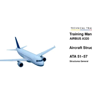 Airbus A319 A320 A321 Aircraft Structure Training Manual ATA 51-57