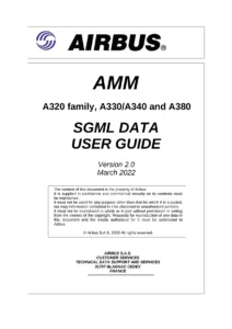 Airbus A320 A330 A340 A380 AMM SGML Data User Guide - Version 2.0 March 2022