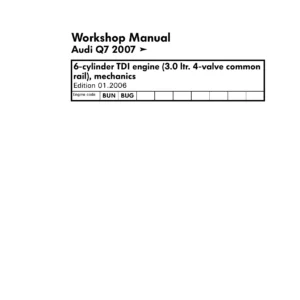 Audi Q7 2007 3.0 TDI Common Rail Workshop Manual - BUN BUG Engine Repair Guide