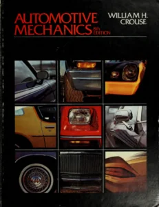 Automotive Mechanics 8th Edition - William H. Crouse Complete Automotive Service Textbook PDF