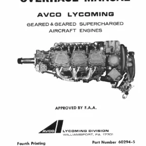 Avco Lycoming Geared & Geared Supercharged Aircraft Engines Overhaul Manual - Part No. 60294-5