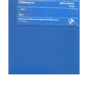BMW 320 323i 6-Cylinder Repair Manual Volume 1 – Complete Workshop Guide
