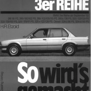 BMW 3er Reihe Reparaturanleitung So wird's gemacht Band 58 - PDF Handbuch ab 9/82