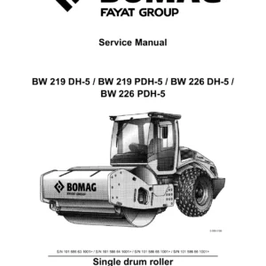 BOMAG BW 219 DH-5 BW 219 PDH-5 BW 226 DH-5 BW 226 PDH-5 Single Drum Roller Service Manual 2018