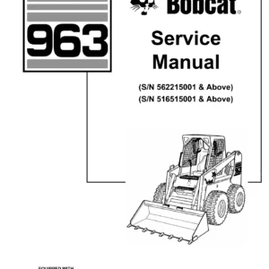 Bobcat 963 Skid-Steer Loader Service Manual - S/N 562215001 & Above / S/N 516515001 & Above