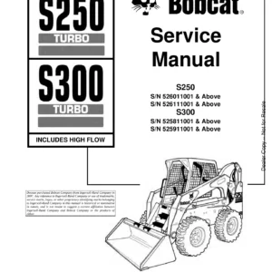 Bobcat S250, S300 Turbo Skid-Steer Loader Service Manual (S/N 526011001+, 526111001+, 525811001+, 525911001+) - 6902711