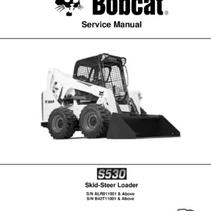 Bobcat S530 Skid-Steer Loader Service Manual - S/N ALR811001 & B42T11001 & Above