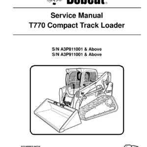 Bobcat T770 Compact Track Loader Service Manual S/N A3P811001 & A3P911001 Above