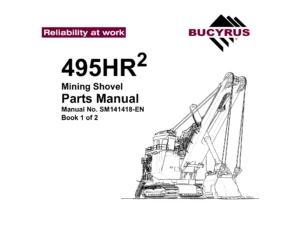 Bucyrus 495HR2 Mining Shovel Parts Manual SM141418-EN - Complete 2-Book PDF Download