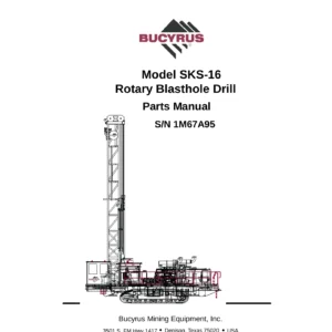 Bucyrus SKS-16 Rotary Blasthole Drill Parts Manual - S/N 1M67A95 PDF