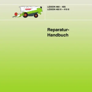 CLAAS LEXION 460-405 & 460 II-410 II Reparaturhandbuch – Werkstattanleitung PDF