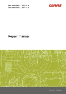 CLAAS Mercedes-Benz OM 470 LA OM 471 LA Diesel Engine Repair Manual 00 0300 667 0 (May 2015)
