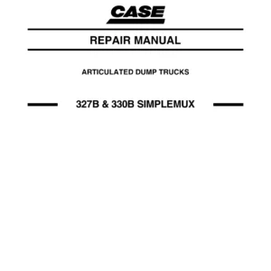 Case 327B 330B Simplemux Articulated Dump Truck Service Repair Manual