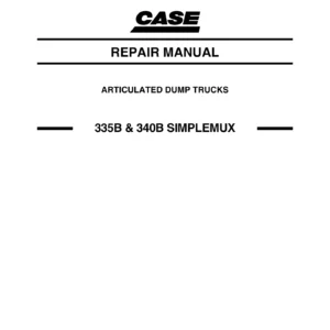 Case 335B 340B Simplemux Articulated Dump Truck Service Manual PDF