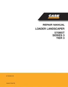 Case 570MXT Series 3 Tier 3 Loader Landscaper Repair Manual 87728463